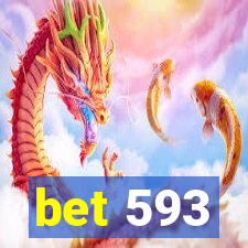 bet 593